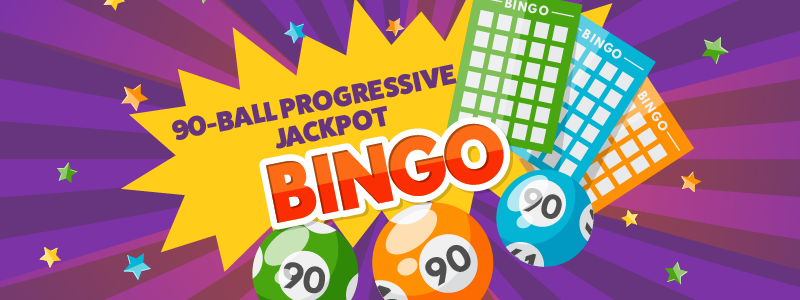 90-BALL PROGRESSIVE BINGO